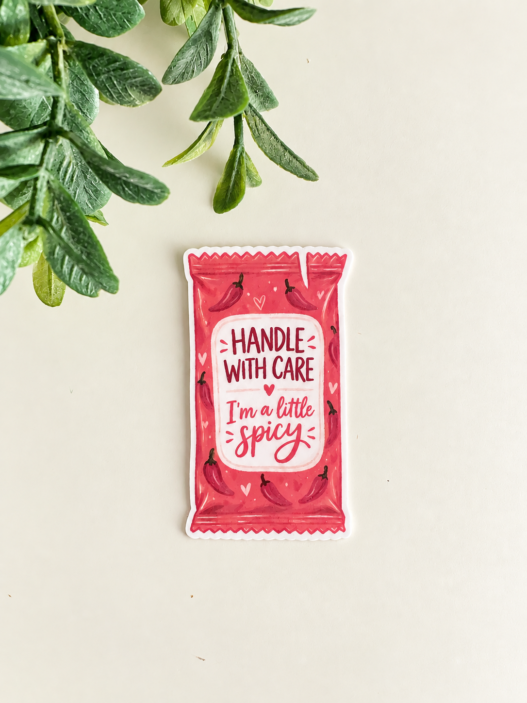 Handle With Care, I’m a Little Spicy Sticker
