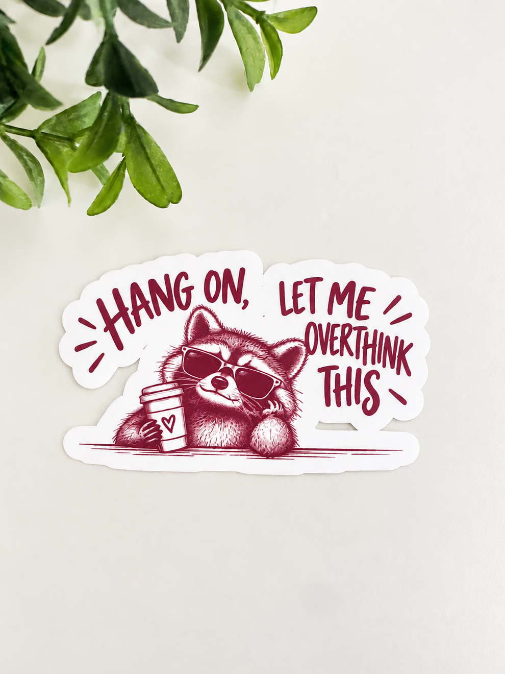Hang On, Let Me Overthink This Sticker