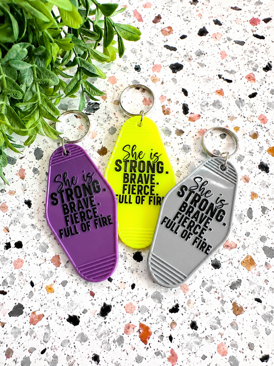 She Is Strong Brave Fierce Full of Fire Motel Keychain