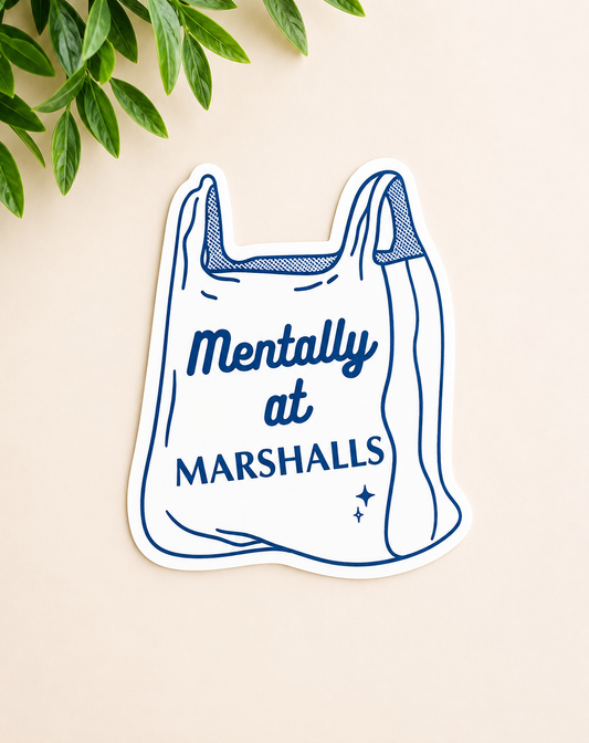 Mentally at Marshalls Sticker