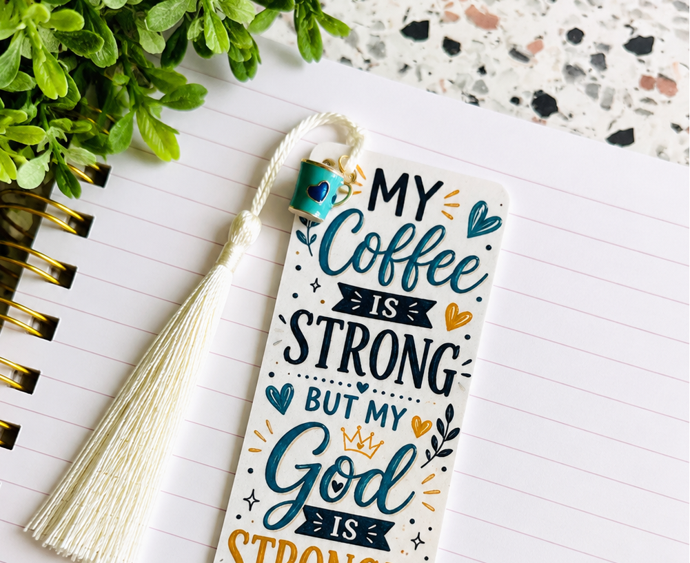 Strong Coffee, Stronger Faith Bookmark