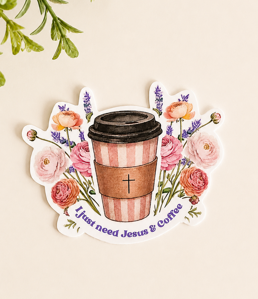 I Just Need Jesus & Coffee Vinyl Sticker