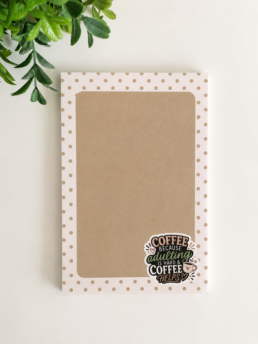 Coffee Because Adulting Is Hard Notepad