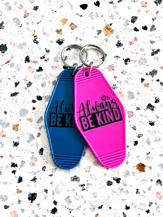 Always Be Kind Motel Keychain