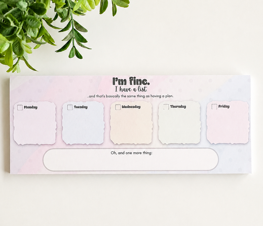 I’m Fine. I Have a List. Notepad